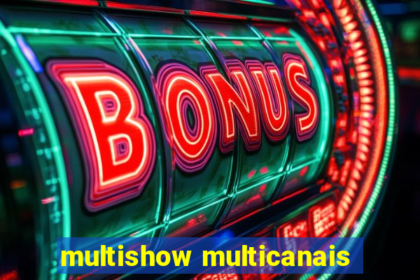 multishow multicanais
