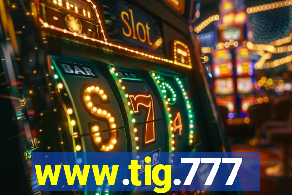 www.tig.777
