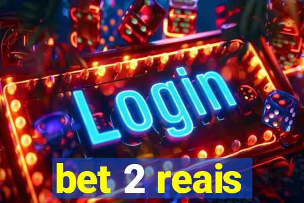 bet 2 reais