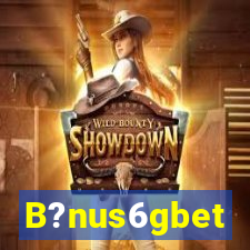 B?nus6gbet