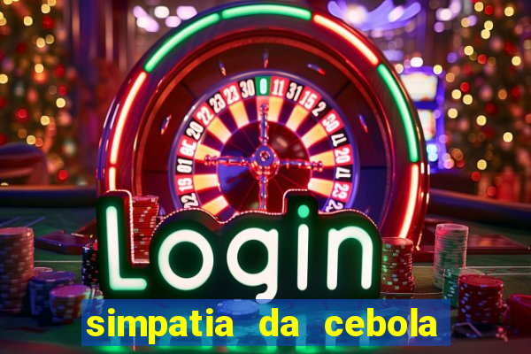 simpatia da cebola roxa para afastar rival