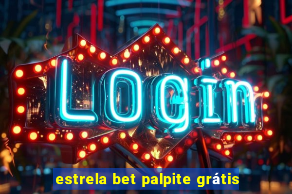 estrela bet palpite grátis