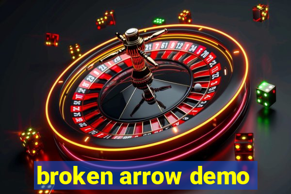 broken arrow demo