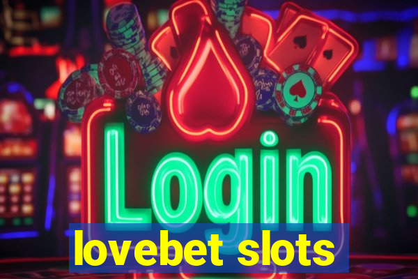 lovebet slots