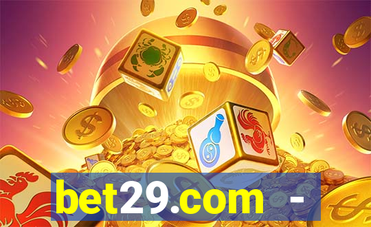 bet29.com - caça-níqueis online cassino