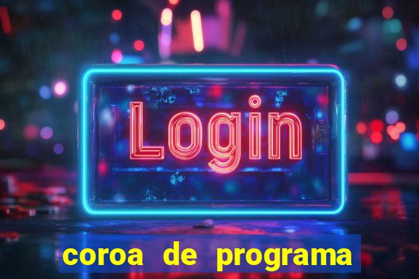 coroa de programa em santos