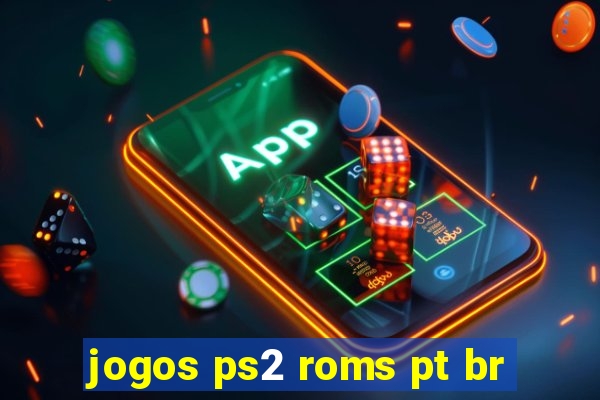 jogos ps2 roms pt br
