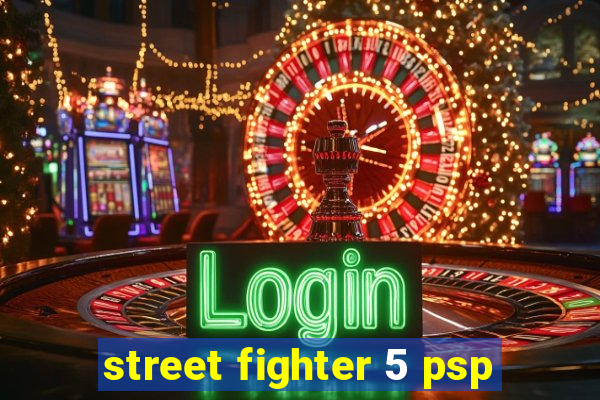 street fighter 5 psp