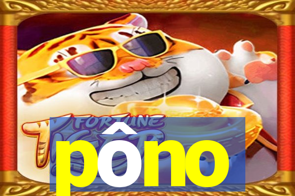 pôno