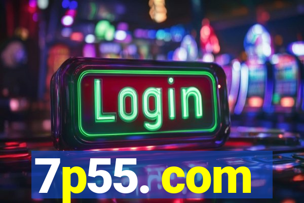 7p55. com