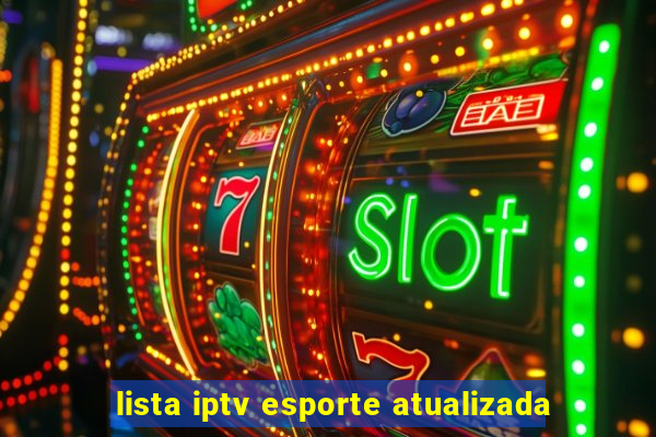 lista iptv esporte atualizada