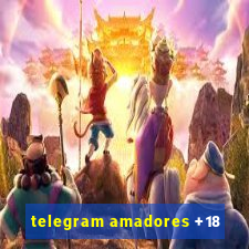 telegram amadores +18