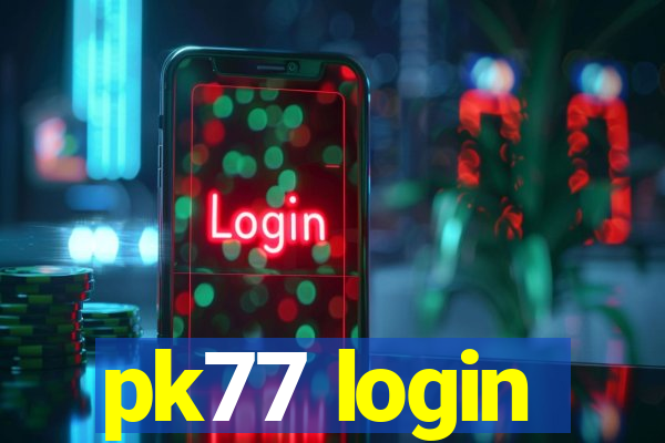 pk77 login