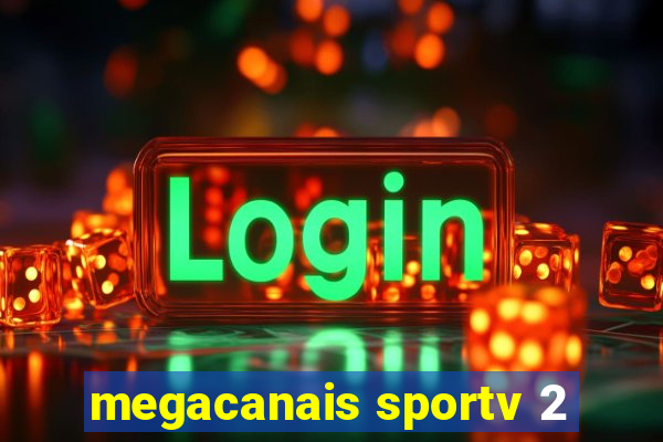 megacanais sportv 2