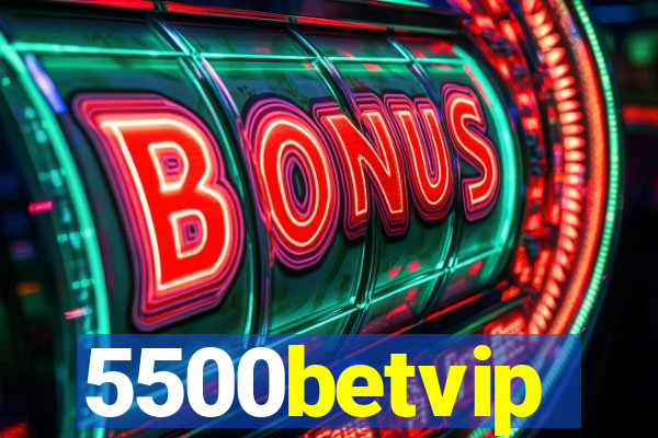 5500betvip