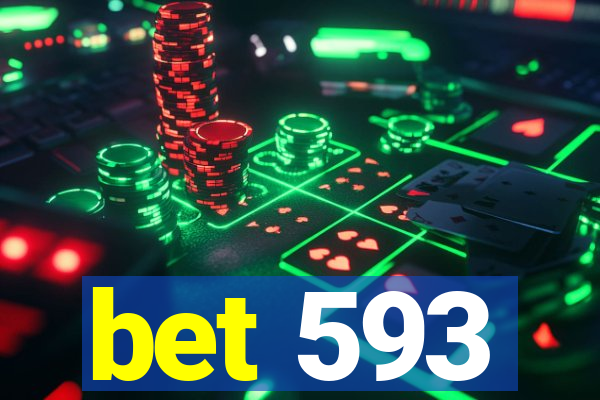 bet 593