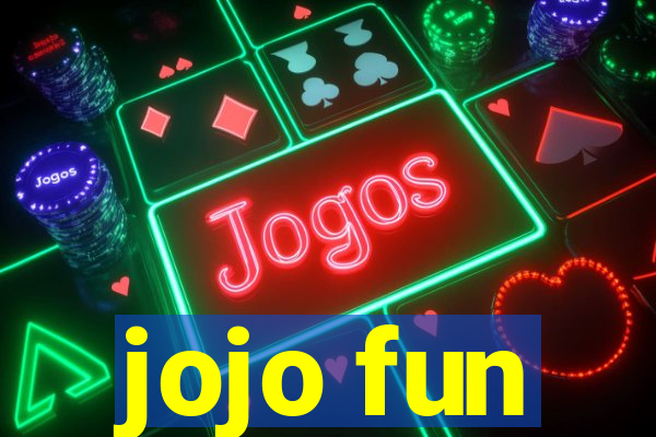 jojo fun