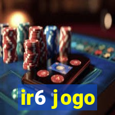 ir6 jogo