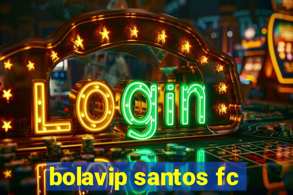 bolavip santos fc