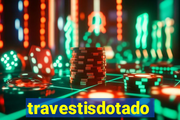travestisdotados