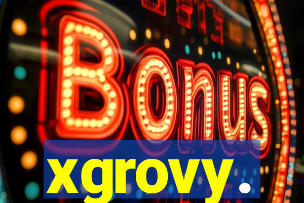 xgrovy.