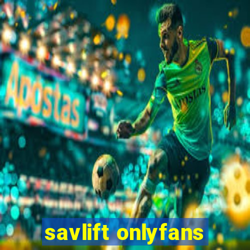 savlift onlyfans