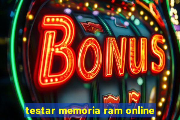 testar memoria ram online