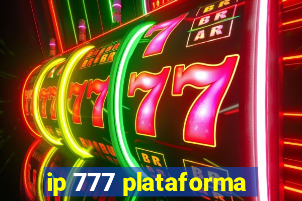 ip 777 plataforma