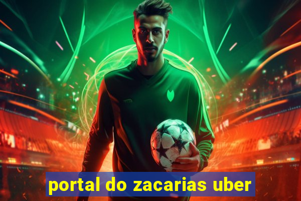 portal do zacarias uber
