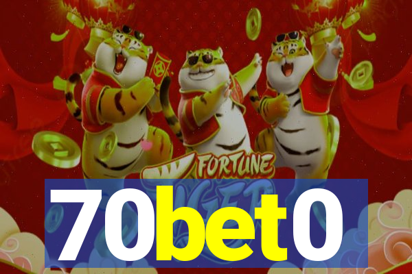 70bet0