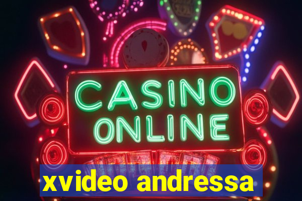 xvideo andressa