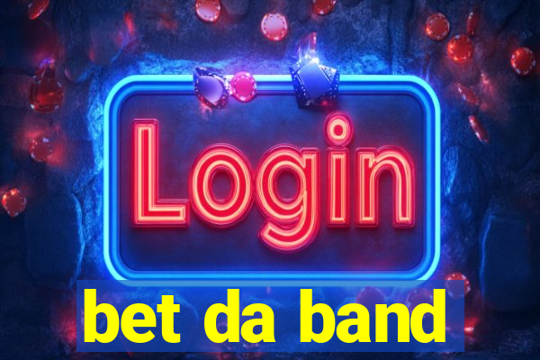 bet da band