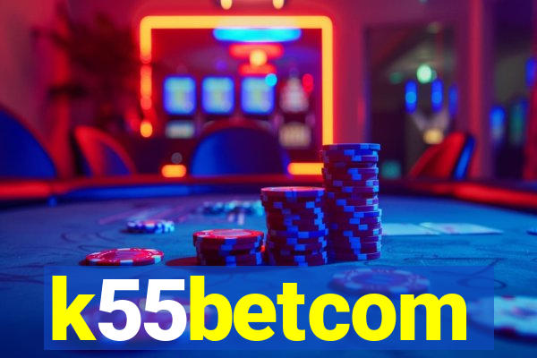 k55betcom