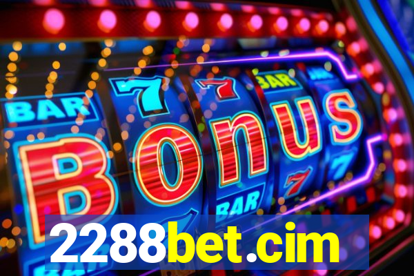 2288bet.cim