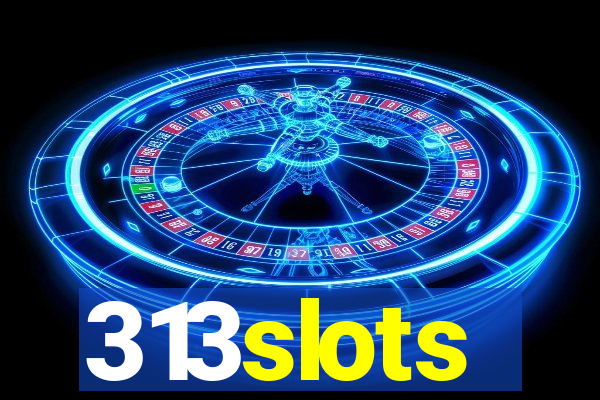 313slots
