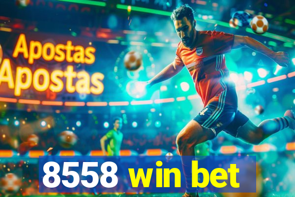 8558 win bet