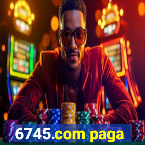 6745.com paga