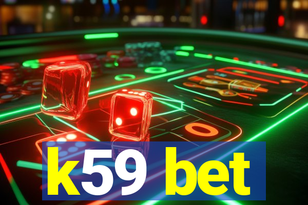 k59 bet