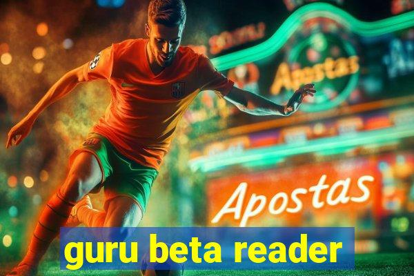 guru beta reader