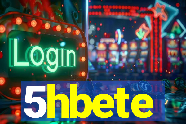 5hbete
