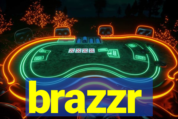 brazzr