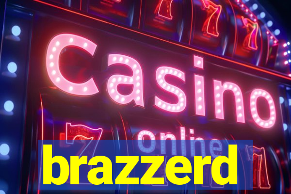 brazzerd