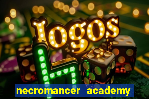 necromancer academy and the genius summoner wiki