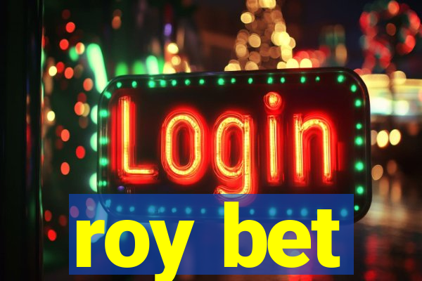roy bet