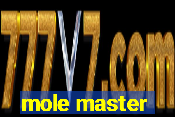 mole master