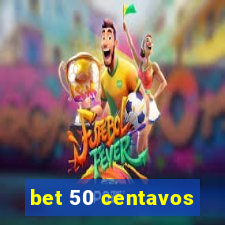 bet 50 centavos