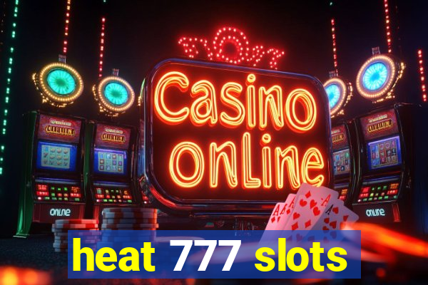 heat 777 slots