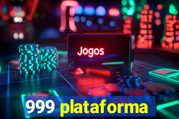 999 plataforma