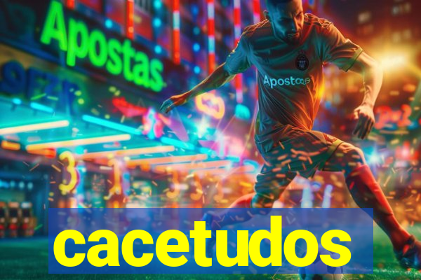 cacetudos