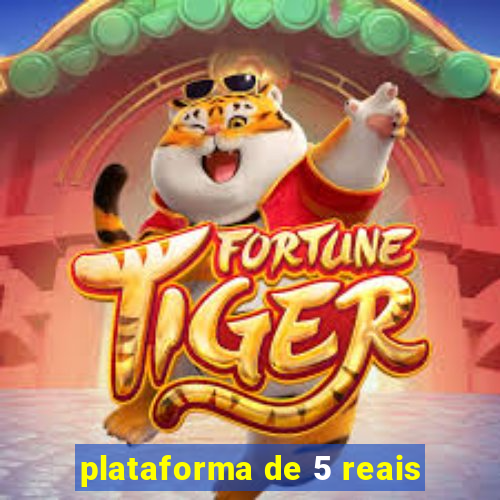 plataforma de 5 reais